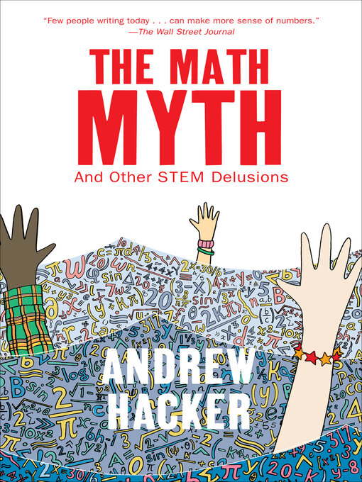 Title details for The Math Myth by Andrew Hacker - Wait list